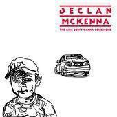 Coverafbeelding Declan McKenna - The kids don't wanna come home