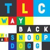 Coverafbeelding TLC feat. Snoop Dogg - Way back