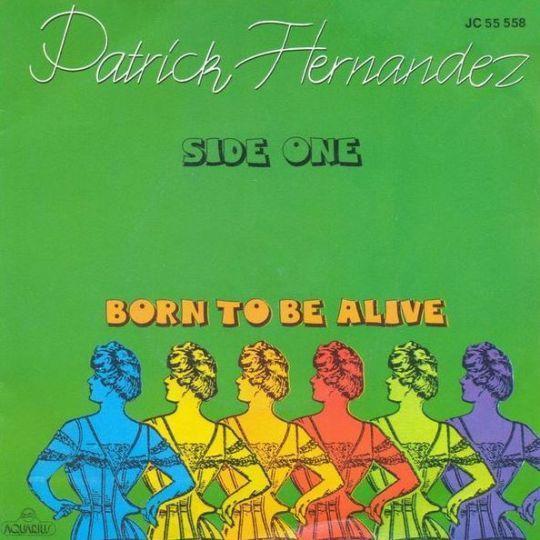 Coverafbeelding Patrick Hernandez - Born To Be Alive