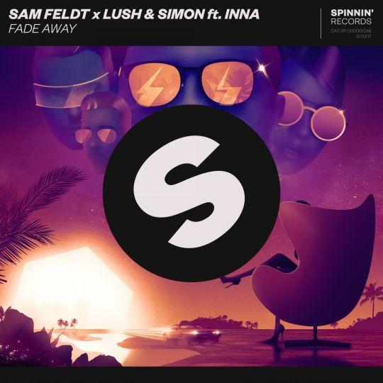 Coverafbeelding Sam Feldt x Lush & Simon ft. Inna - Fade away