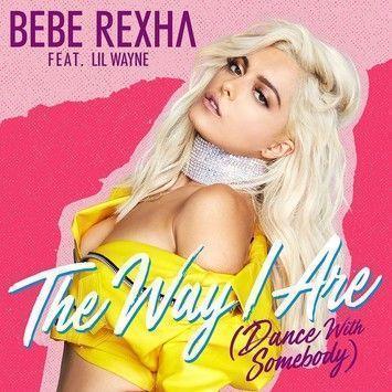 Coverafbeelding Bebe Rexha feat. Lil Wayne - The way I are (dance with somebody)