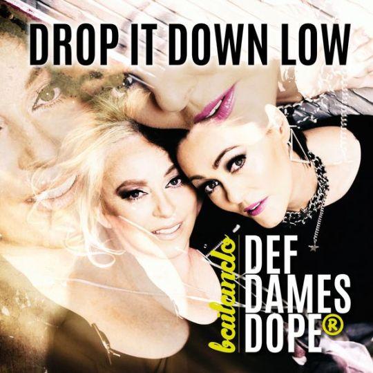 Coverafbeelding Def Dames Dope (bailando) - Drop it down low