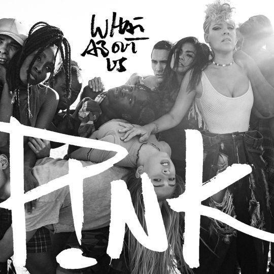 Coverafbeelding P!nk - What about us