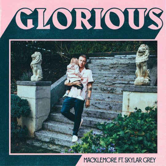 Coverafbeelding Glorious - Macklemore Ft. Skylar Grey