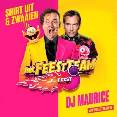 Coverafbeelding Feestteam & DJ Maurice - Shirt uit & zwaaien