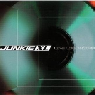 Coverafbeelding Love Like Razorblade - Junkie Xl