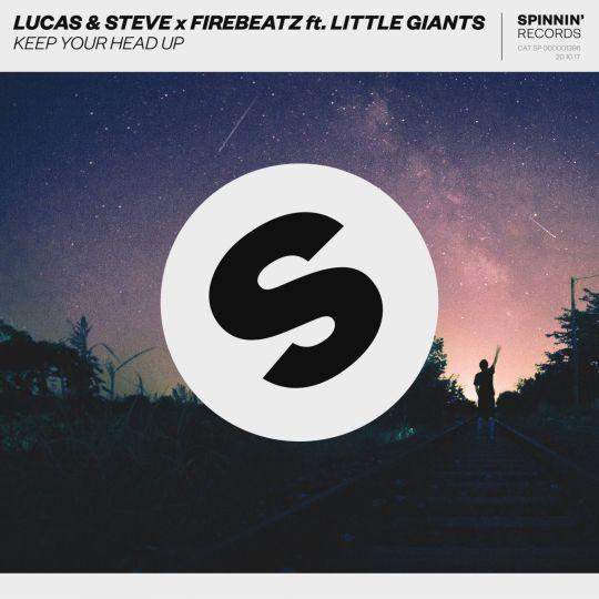 Lucas & Steve x Firebeatz ft. Little Giants - Keep your head up