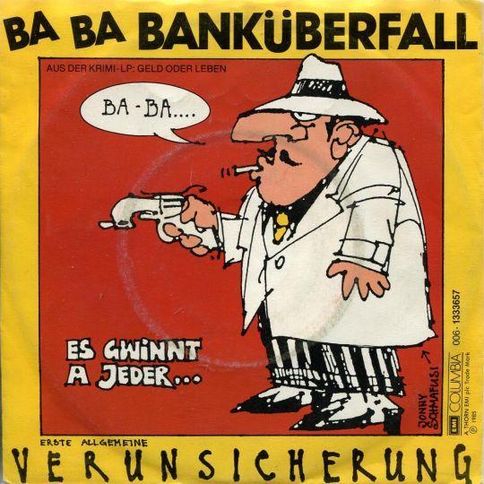 Coverafbeelding Erste Allgemeine Verunsicherung - Ba Ba Banküberfall