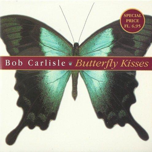 Coverafbeelding Bob Carlisle - Butterfly Kisses