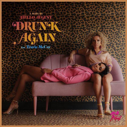 Coverafbeelding Drunk Again - Hello August Feat. Travie Mccoy