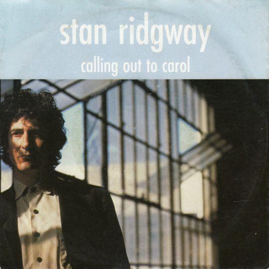 Coverafbeelding Stan Ridgway - Calling Out To Carol