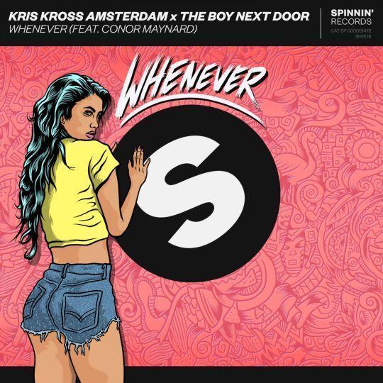 Coverafbeelding Kris Kross Amsterdam x The Boy Next Door (feat. Conor Maynard) - Whenever