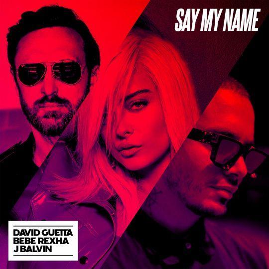 Coverafbeelding David Guetta & Bebe Rexha & J Balvin - Say My Name