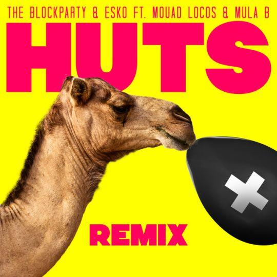 Coverafbeelding The Blockparty & Esko ft. Mouad Locos & Mula B - Huts - Remix