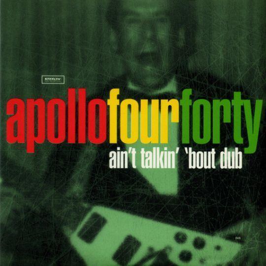 Coverafbeelding Apollo Four Forty - Ain't Talkin' 'bout Dub