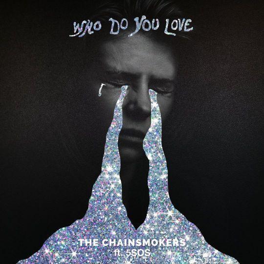 Coverafbeelding Who Do You Love - The Chainsmokers Ft. 5Sos