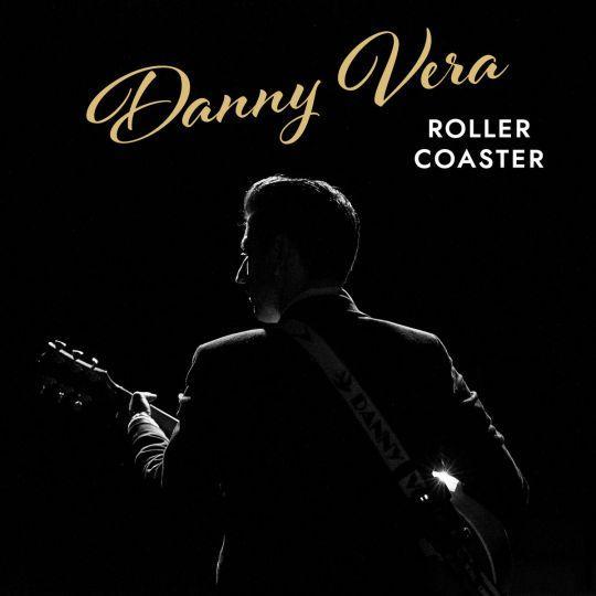 Danny Vera - Roller Coaster