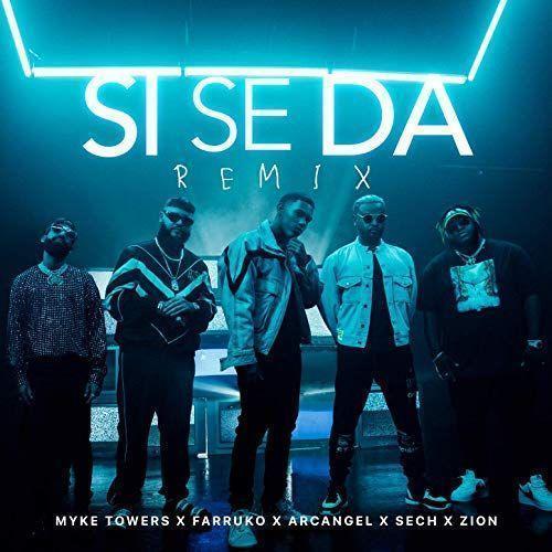 Coverafbeelding Myke Towers x Farruko x Arcangel x Sech x Zion - Si Se Da - Remix