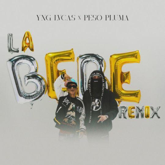 Coverafbeelding Yng Lucas x Peso Pluma - La Bebe - Remix