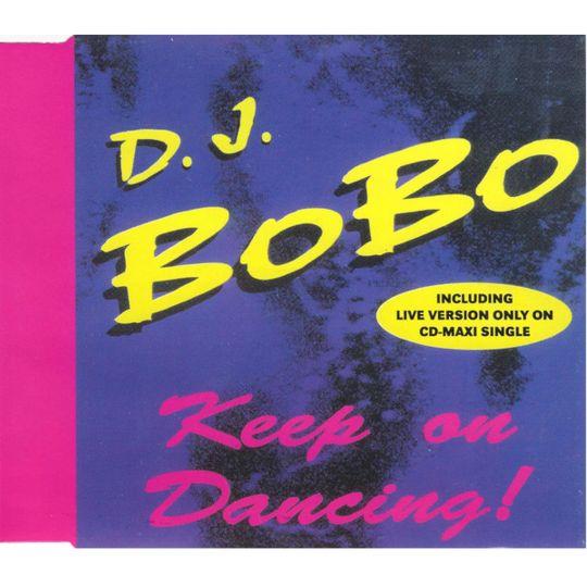 Coverafbeelding Keep On Dancing! - D.j. Bobo