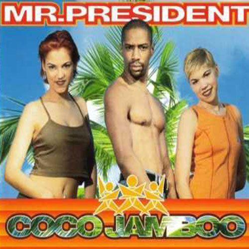 Mr. President - Coco Jamboo