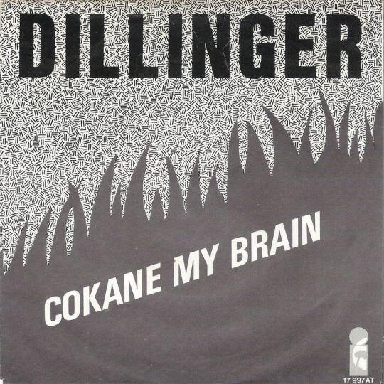 Coverafbeelding Dillinger - Cokane My Brain