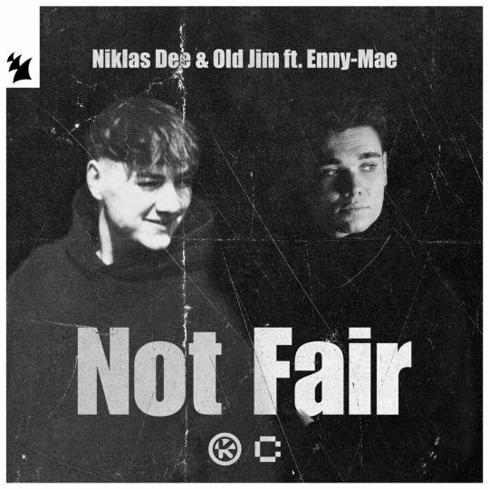 Coverafbeelding Not Fair - Niklas Dee & Old Jim Ft. Enny-Mae