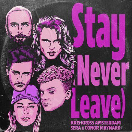 Coverafbeelding Kris Kross Amsterdam, Sera x Conor Maynard - Stay (Never Leave)