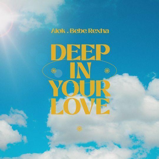Coverafbeelding Deep In Your Love - Alok & Bebe Rexha