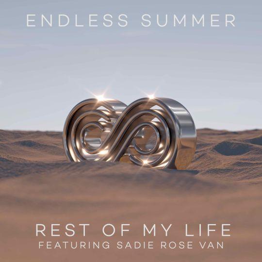 Coverafbeelding Rest Of My Life - Endless Summer Featuring Sadie Rose Van