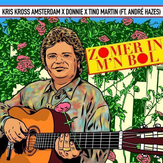 Coverafbeelding Zomer In M'n Bol - Kris Kross Amsterdam X Donnie X Tino Martin (Ft. André Hazes)