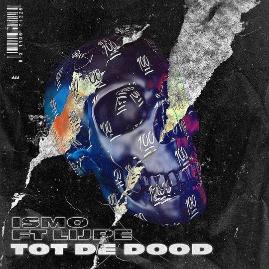 Coverafbeelding Ismo ft. Lijpe - Tot De Dood