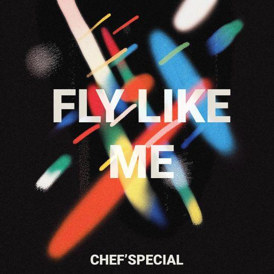 Coverafbeelding Chef'Special - Fly Like Me