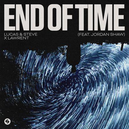 Coverafbeelding Lucas & Steve x Lawrent (feat. Jordan Shaw) - End Of Time