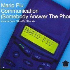 Coverafbeelding Mario Piu - Communication (Somebody Answer The Phone)