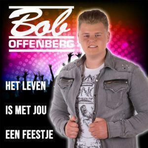 Coverafbeelding Bob Offenberg - Het Leven Is Met Jou Een Feestje