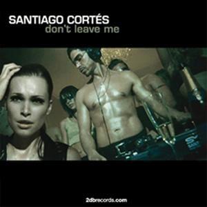 Coverafbeelding Santiago Cortés - Don't Leave Me