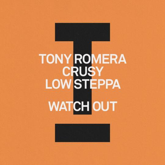 Coverafbeelding Tony Romera, Crusy & Low Steppa - Watch Out
