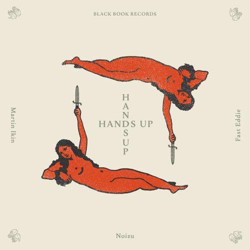 Coverafbeelding Martin Ikin & Noizu & Fast Eddie - Hands Up
