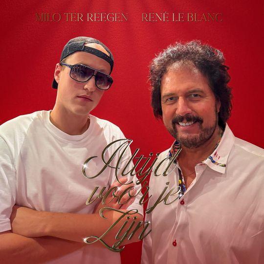 Coverafbeelding Milo Ter Reegen & René Le Blanc - Altijd Voor Je Zijn