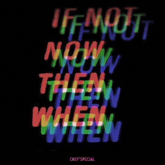 Coverafbeelding Chef'Special - If Not Now Then When