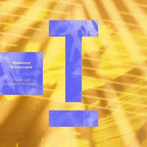 Coverafbeelding Wankelmut & Anna Leyne - Free At Last - Martin Ikin Remix