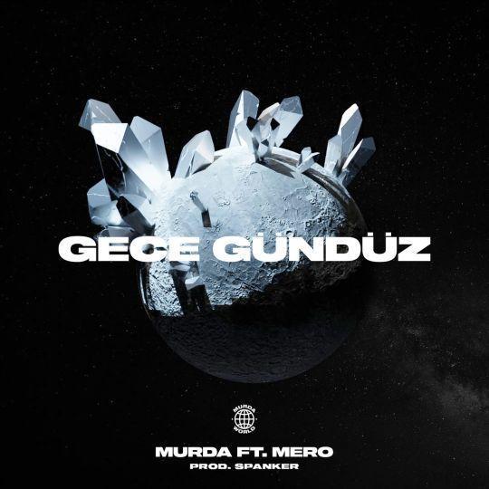 Coverafbeelding Murda ft. Mero - Gece Gündüz