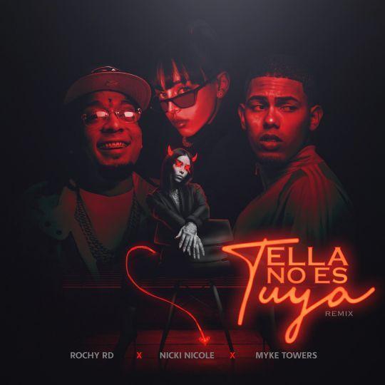 Coverafbeelding Rochy RD x Nicki Nicole x Myke Towers - Ella No Es Tuya - Remix