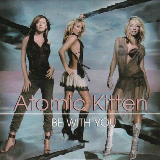 Coverafbeelding Be With You - Atomic Kitten