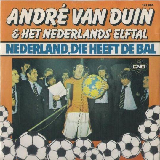 André Van Duin & Het Nederlands Elftal - Nederland, Die Heeft De Bal