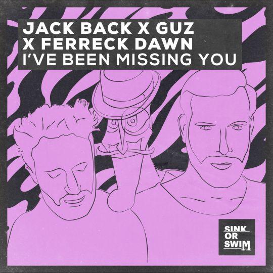 Coverafbeelding Jack Back x Guz x Ferreck Dawn - I've Been Missing You