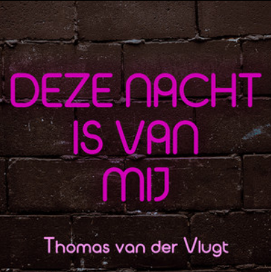 Coverafbeelding Thomas van der Vlugt - Deze nacht is van mij