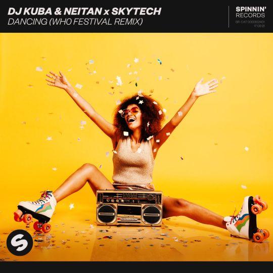 Coverafbeelding DJ Kuba & Neitan x Skytech - Dancing (Wh0 Festival Remix)