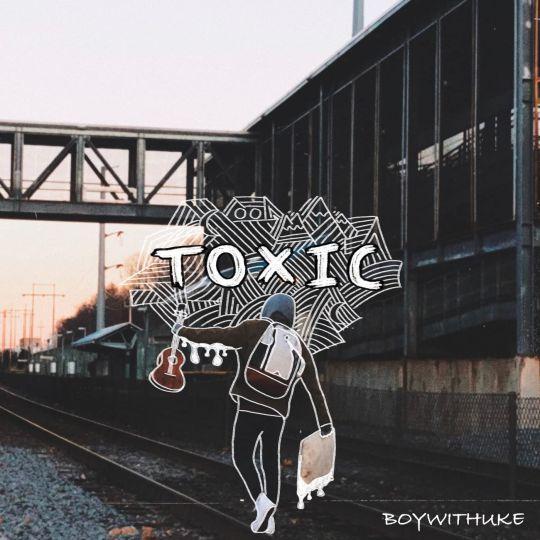 Coverafbeelding BoyWithUke - Toxic